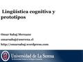 Lingüística cognitiva y prototipos Omar Sabaj Meruane
