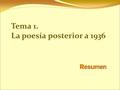 Tema 1. La poesía posterior a 1936. Contexto histórico y cultural Guerra Civil y posguerra: persecución de los vencidos (exilio, cárcel o muerte). Miguel.