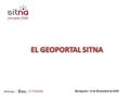 Sarriguren, 12 de Diciembre de 2008. 2. Objetivos de la nueva Web SITNA 3. ¿Geoportal? 4. Esquema de contenidos 5. Demo 1. Una mirada atrás GEOPORTAL.