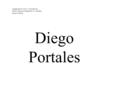 Colegio de los SS.CC - Providencia Sector: Historia, Geografía y C. Sociales Nivel: III°PDH2 Diego Portales.