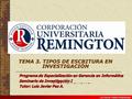 TEMA 3. TIPOS DE ESCRITURA EN INVESTIGACIÓN ________________________________________________ Programa de Especialización en Gerencia en Informática Seminario.