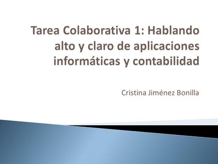 Cristina Jiménez Bonilla. El programa informático que he utilizado es SAP.  Prestaciones: está creado para abarcar todos los sectores de la empresa.