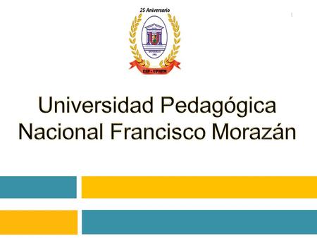1. Somos la universidad de transformaciones 2 3 Más inversión Más empleo Más opciones de estudio Más comercio La UPNFM es: