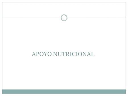 APOYO NUTRICIONAL. MALNUTRICIÓN Estado relativo de deprivación de nutrientes acompañado de perturbación metabólica que condiciona compromiso inmunológico.