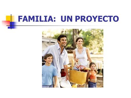 FAMILIA: UN PROYECTO. El presente powert point está compaginado por “FaSe – Familia y Sexualidad – Asociacion Civil” En base a material extraído del libro.