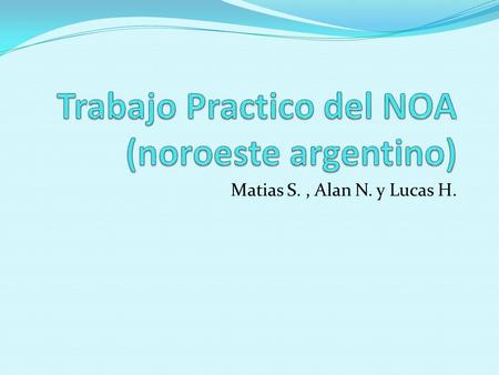 Trabajo Practico del NOA (noroeste argentino)