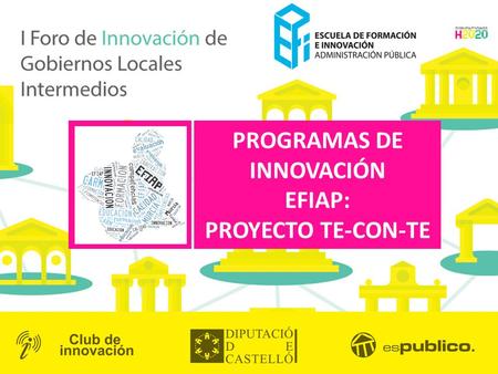 PROGRAMAS DE INNOVACIÓN EFIAP: PROYECTO TE-CON-TE.