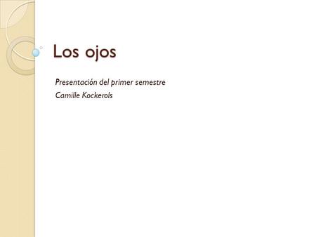 Presentación del primer semestre Camille Kockerols