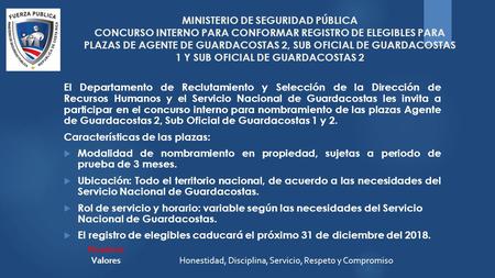 MINISTERIO DE SEGURIDAD PÚBLICA CONCURSO INTERNO PARA CONFORMAR REGISTRO DE ELEGIBLES PARA PLAZAS DE AGENTE DE GUARDACOSTAS 2, SUB OFICIAL DE GUARDACOSTAS.