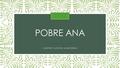 POBRE ANA CHAPTER 3 LESSONS & MATERIALS. HAZLO AHORA CALENDARIO / EMOCIONES ¿Qué día es hoy? ¿Cuál es la fecha? ¿En qué estación estamos? ¿Qué tiempo.