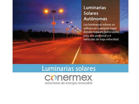 Quienes Somos Conermex es una empresa integradora de energías renovables. Contamos con un equipo de trabajo conformado por expertos en la materia con.