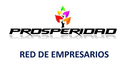 RED DE EMPRESARIOS. Somos un equipo de Alto Desempeño que se apalanca de Negocios de la nueva economía para generar ingresos Residuales por RAZÓN y no.