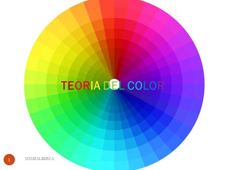 TEORIA DEL COLOR UXUEALBERCA.