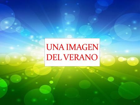 UNA IMAGEN DEL VERANO. fruto de una conversación Entonces Judas, el que le había entregado, viendo que era condenado, devolvió arrepentido las treinta.