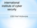 International institute of cyber securty USB thief Malware Capacitación de hacking ético curso de Seguridad Informática certificaciones seguridad informática.