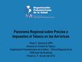 Panorama Regional sobre Precios e Impuestos al Tabaco en las Am’ericas Rosa C. Sandoval, MPA Asesora en Control de Tabaco Organización Panamericana de.
