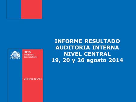 INFORME RESULTADO AUDITORIA INTERNA NIVEL CENTRAL 19, 20 y 26 agosto 2014.