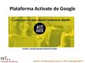 Centro de Innovación para la FP de Aragón-2014 Plataforma Activate de Google.