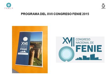 PROGRAMA DEL XVII CONGRESO FENIE 2015. PALACIO DE CONGRESOS LIENZO NORTE SEDE DEL CONGRESO LUGARES DE CELEBRACIÓN www.lienzonorte.es.