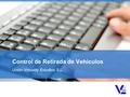 Control de Retirada de Vehículos Unión Virtuality Estudios S.L.