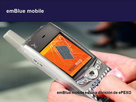 EmBlue mobile es una división de ePEXO emBlue mobile.