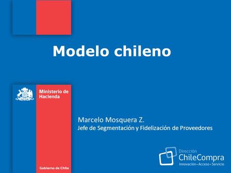 Modelo chileno Marcelo Mosquera Z. Jefe de Segmentación y Fidelización de Proveedores.