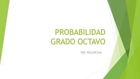 PROBABILIDAD GRADO OCTAVO ING. WILLIAM SAA. DEFINICIÓN DE LAPLACE.