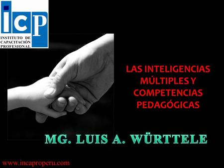 LAS INTELIGENCIAS MÚLTIPLES Y COMPETENCIAS PEDAGÓGICAS www.incaproperu.com.