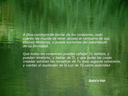 A Dios corresponde borrar de los corazones, todo cuanto les impida de tener acceso al santuario de sus Divinos Misterios, o pueda excluirlos del tabernáculo.