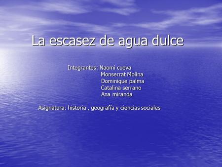 La escasez de agua dulce