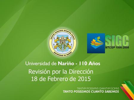 NTCGP 1000:2009 Revisión por la Dirección 18 de Febrero de 2015.