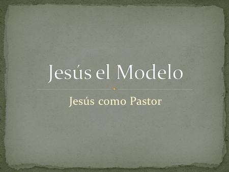 Jesús como Pastor. Se mete en la historia de sus ovejas. Debe tener contacto directo con sus ovejas. Es parte de la comunidad de fe.