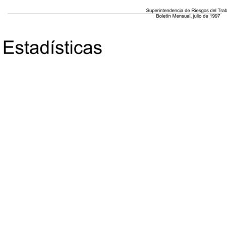 Superintendencia de Riesgos del Trabajo Boletín Mensual, julio de 1997 Estadísticas.