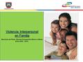 Violencia Interpersonal en Familia Municipio de Pasto Periodo Comparativo Enero a Marzo Años 2009 – 2010.