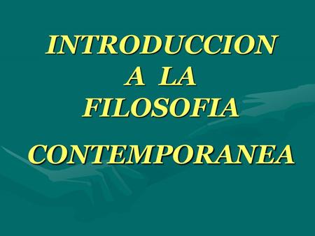 INTRODUCCION A LA FILOSOFIA CONTEMPORANEA 0. PREAMBULOS: DERECHA E IZQUIERDA HEGELIANA Vida de Hegel 1770-1831. Posiciones diferentes en torno a lo religioso.