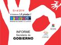 INFORME Secretaría de GOBIERNO En el 2014. GOBIERNO 2014.