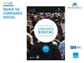 ÍNDICE DE CONFIANZA SOCIAL. Índice de Confianza Social GÉNESIS DEL PROYECTO ESADE elabora una propuesta de Índice de Confianza Social a partir de una.