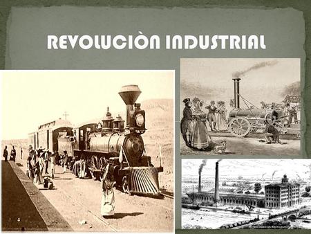 REVOLUCIÒN INDUSTRIAL