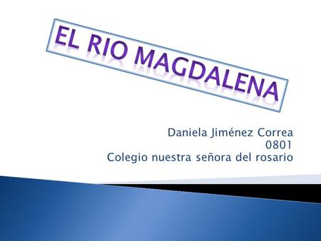 Daniela Jiménez Correa 0801 Colegio nuestra señora del rosario.