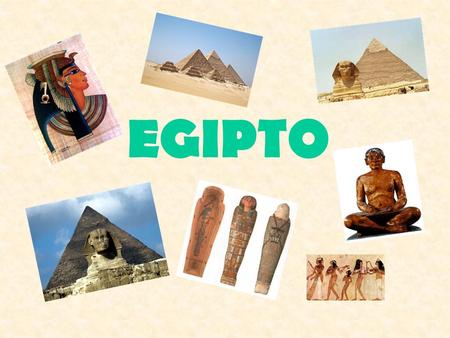 EGIPTO. UBICACIÓN ESPACIO- TEMPORAL Bajo Egipto, que comprende un extenso valle formado por el delta del río Nilodelta Alto Egipto: tierra árida donde.