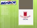 Bembos Integrantes : Mikela Penedo Liu Becerra Melissa Velarde Marjorie Chauca Diego Melgarejo Jefrey Sánchez Piero Surichaqui.