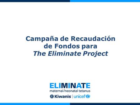 Campaña de Recaudación de Fondos para The Eliminate Project.