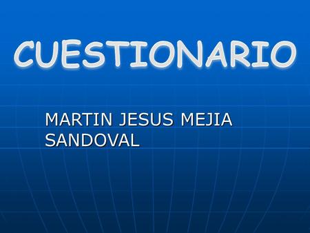 MARTIN JESUS MEJIA SANDOVAL. 1: Cuál es el nombre del programa de formación en que se encuentra matriculado? R R EEEE SSSS PPPP UUUU EEEE SSSS TTTT AAAA.