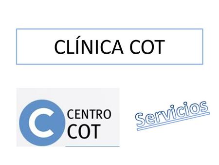 CLÍNICA COT. ESPECIALIDADES Realizamos diversas operaciones de rodilla, hombro y cadera gracias a la especialización de nuestros profesionales. Algunas.