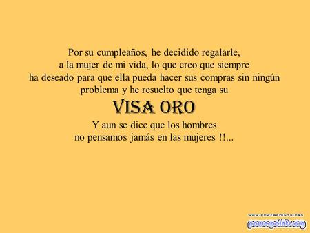 Por su cumpleaños, he decidido regalarle, a la mujer de mi vida, lo que creo que siempre ha deseado para que ella pueda hacer sus compras sin ningún problema.