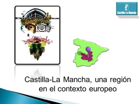 Castilla-La Mancha, una región en el contexto europeo.