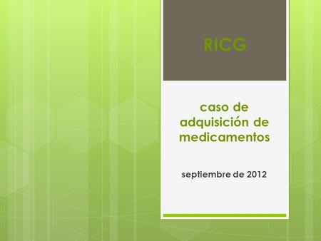 RICG septiembre de 2012 caso de adquisición de medicamentos.