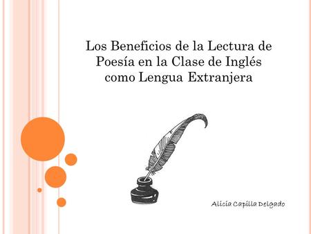 Los Beneficios de la Lectura de Poesía en la Clase de Inglés como Lengua Extranjera Alicia Capilla Delgado.