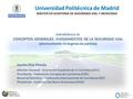 Universidad Politécnica de Madrid MÁSTER EN AUDITORIA DE SEGURIDAD VIAL Y MOVILIDAD Jacobo Díaz Pineda Director General - Asociación Española de la Carretera.