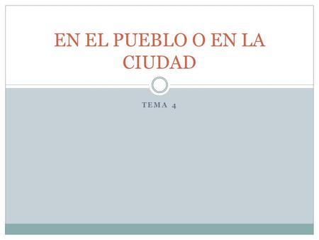 EN EL PUEBLO O EN LA CIUDAD